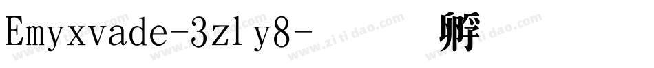 Emixvade-3zly8字体转换