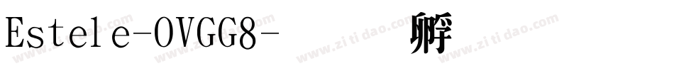 Estele-OVGG8字体转换