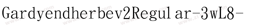 Gardiendherbev2Regular-3wL8字体转换