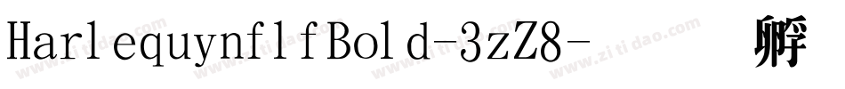 HarlequinflfBold-3zZ8字体转换