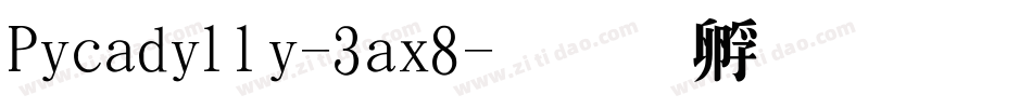 Picadilly-3ax8字体转换