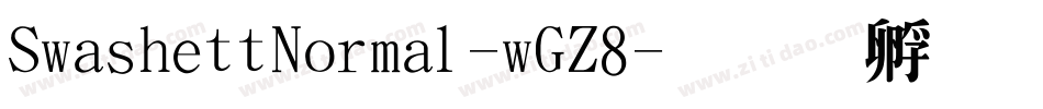 SwashettNormal-wGZ8字体转换