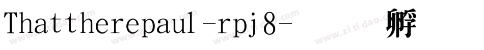 Thattherepaul-rpj8字体转换