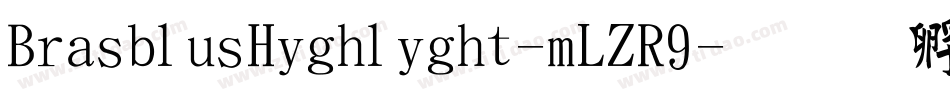 BrasblusHighlight-mLZR9字体转换