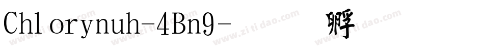 Chlorinuh-4Bn9字体转换