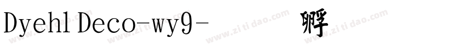 DiehlDeco-wy9字体转换