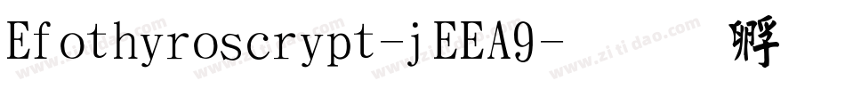 Efothyroscript-jEEA9字体转换