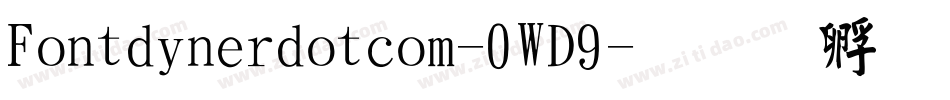 Fontdinerdotcom-0WD9字体转换