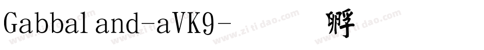 Gabbaland-aVK9字体转换