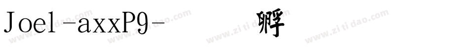 Joel-axxP9字体转换