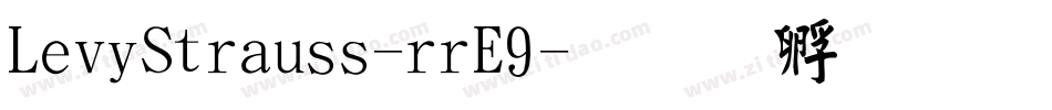 LeviStrauss-rrE9字体转换