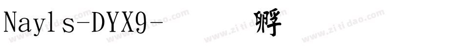 Nails-DYX9字体转换