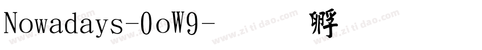 Nowadays-0oW9字体转换