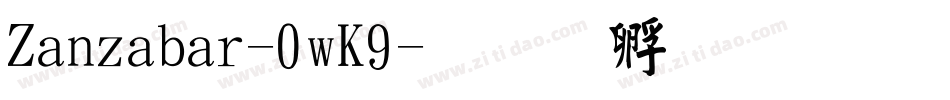 Zanzabar-0wK9字体转换