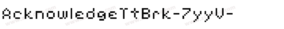 AcknowledgeTtBrk-7yyV字体转换