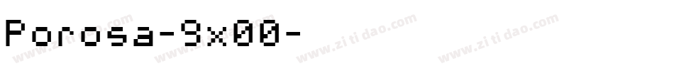 Porosa-9x00字体转换