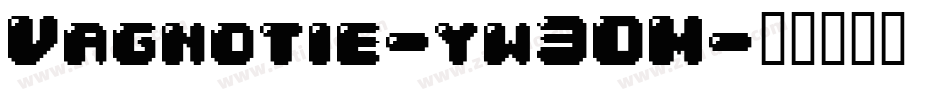 Vagnotie-yw30M字体转换
