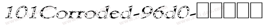 101Corroded-96d0字体转换