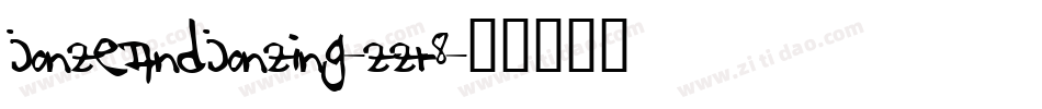 JonzeAndJonzing-ZZr8字体转换 JonzeAndJonzing-ZZr8字体转换