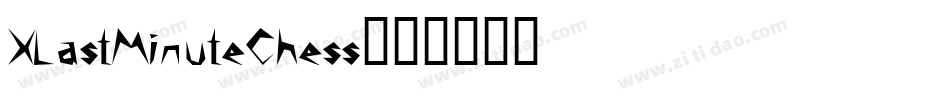 XLastMinuteChess字体转换