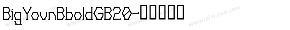 BigYounBboldGB20字体转换