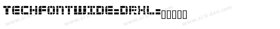 TechFontWide-drxl字体转换