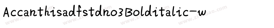 Accanthisadfstdno3Bolditalic-wde3字体转换
