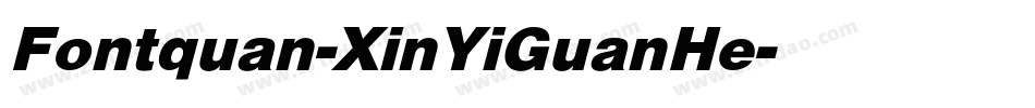 Fontquan-XinYiGuanHe字体转换