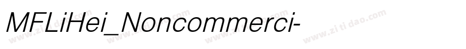 MFLiHei_Noncommerci字体转换