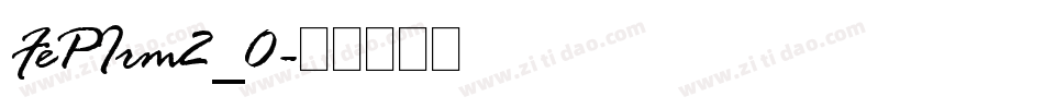 FePIrm2_0字体转换