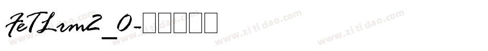 FeTLrm2_0字体转换
