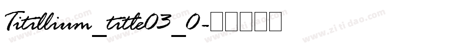 Titillium_title03_0字体转换
