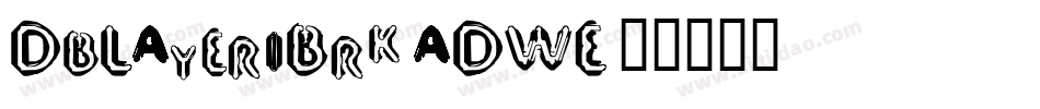 DbLayer1Brk-aDWE字体转换