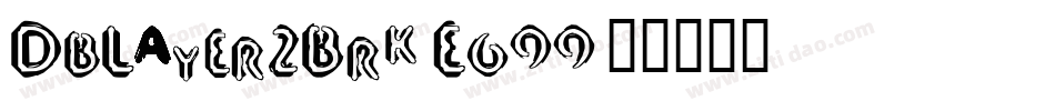 DbLayer2Brk-E699字体转换