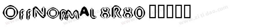 OffNormal-8R80字体转换
