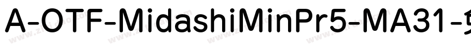 A-OTF-MidashiMinPr5-MA31字体转换