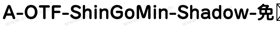 A-OTF-ShinGoMin-Shadow字体转换