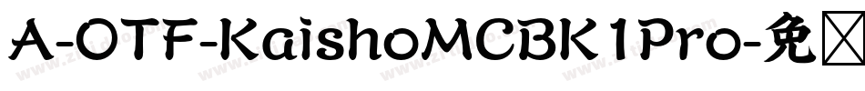 A-OTF-KaishoMCBK1Pro字体转换