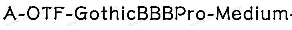A-OTF-GothicBBBPro-Medium字体转换