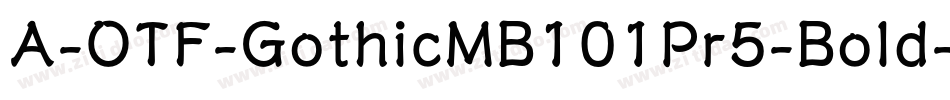 A-OTF-GothicMB101Pr5-Bold字体转换