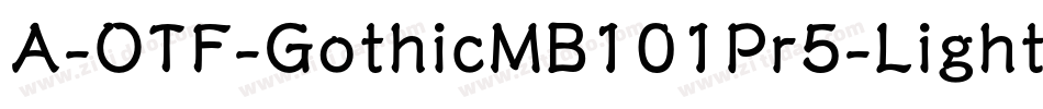 A-OTF-GothicMB101Pr5-Light字体转换