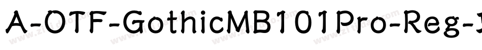 A-OTF-GothicMB101Pro-Reg字体转换
