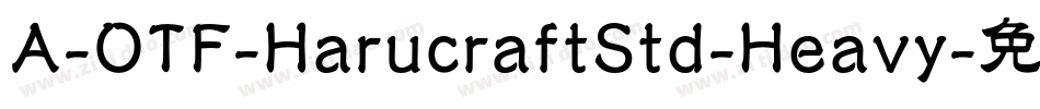 A-OTF-HarucraftStd-Heavy字体转换