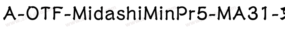 A-OTF-MidashiMinPr5-MA31字体转换