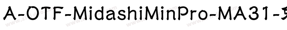 A-OTF-MidashiMinPro-MA31字体转换