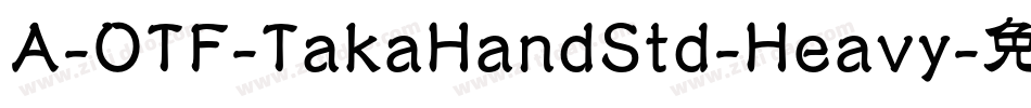 A-OTF-TakaHandStd-Heavy字体转换