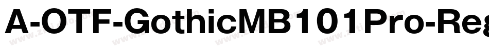 A-OTF-GothicMB101Pro-Reg字体转换