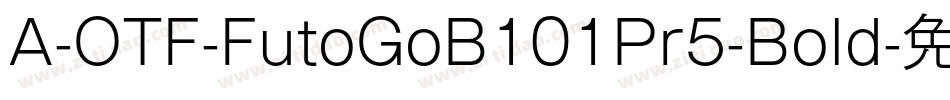 A-OTF-FutoGoB101Pr5-Bold字体转换