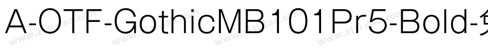 A-OTF-GothicMB101Pr5-Bold字体转换
