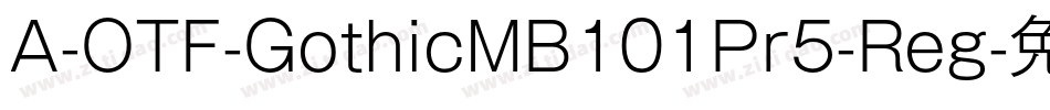 A-OTF-GothicMB101Pr5-Reg字体转换